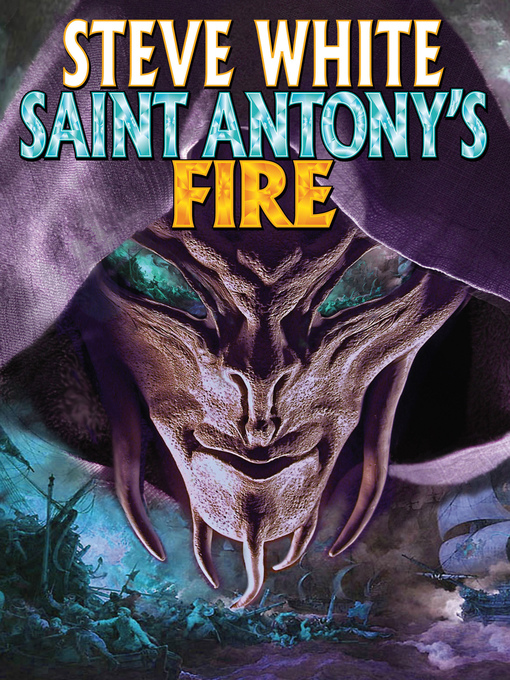 Title details for Saint Antony's Fire by Steve White - Available
